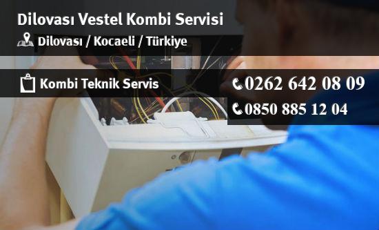 Dilovası Vestel Kombi Servisi İletişim