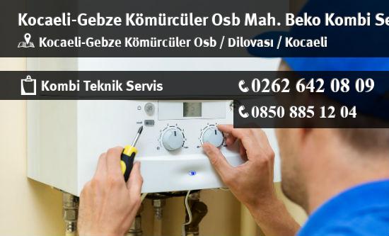 Kocaeli-Gebze Kömürcüler Osb Beko Kombi Servisi İletişim