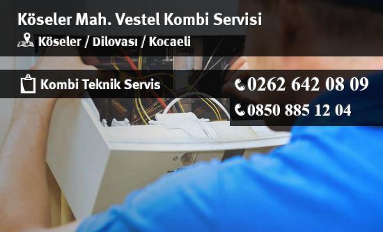 Köseler Vestel Kombi Servisi İletişim
