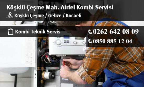 Köşklü Çeşme Airfel Kombi Servisi İletişim