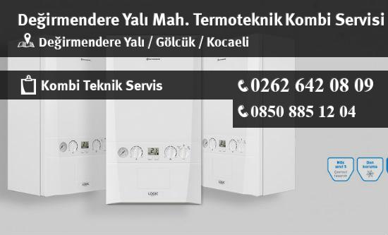 Değirmendere Yalı Termoteknik Kombi Servisi İletişim