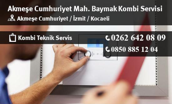 Akmeşe Cumhuriyet Baymak Kombi Servisi İletişim