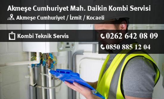 Akmeşe Cumhuriyet Daikin Kombi Servisi İletişim
