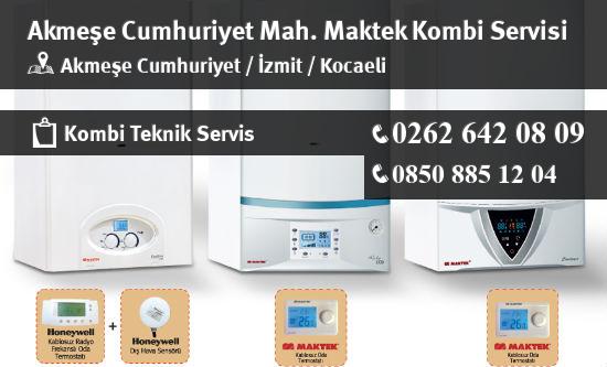 Akmeşe Cumhuriyet Maktek Kombi Servisi İletişim