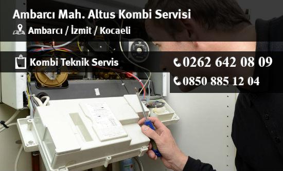 Ambarcı Altus Kombi Servisi İletişim