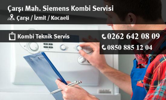 Çarşı Siemens Kombi Servisi İletişim