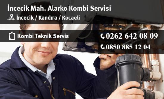 İncecik Alarko Kombi Servisi İletişim