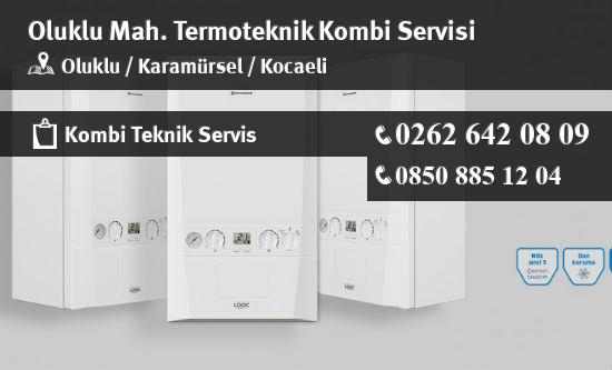 Oluklu Termoteknik Kombi Servisi İletişim