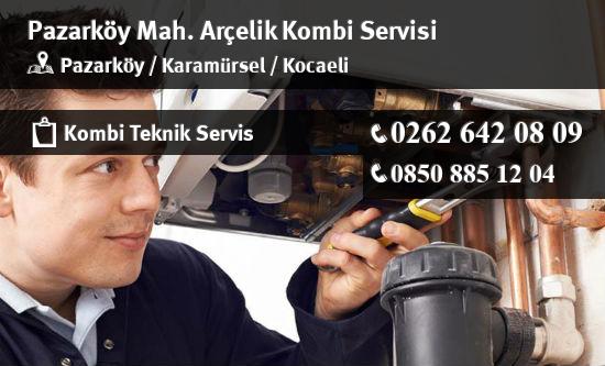 Pazarköy Arçelik Kombi Servisi İletişim