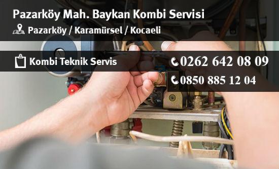 Pazarköy Baykan Kombi Servisi İletişim