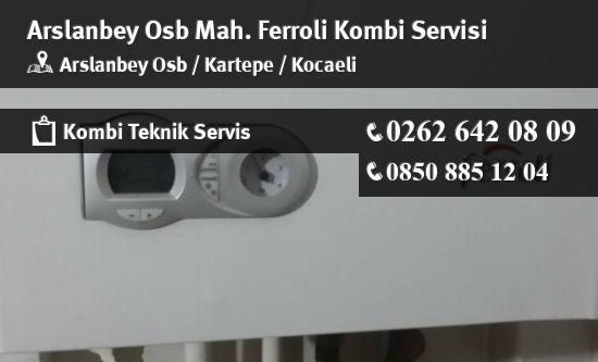 Arslanbey Osb Ferroli Kombi Servisi İletişim