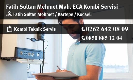 Fatih Sultan Mehmet ECA Kombi Servisi İletişim