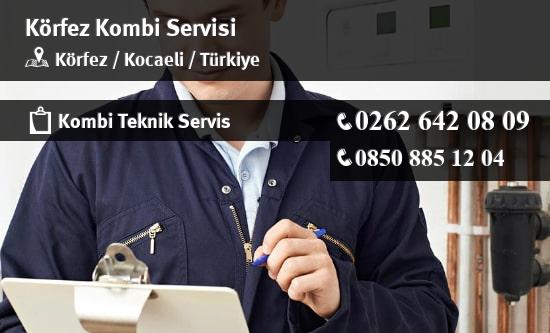 Körfez Kombi Servisi, Teknik Servis, Kombi Bakımı, Kombi Tamiri