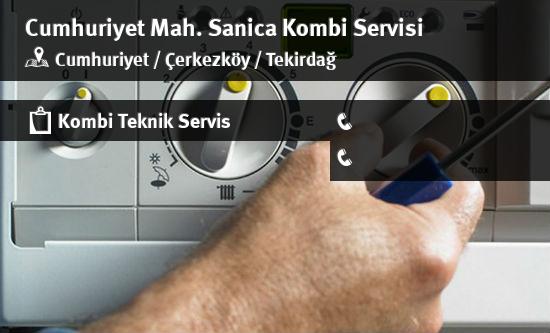 Cumhuriyet Sanica Kombi Servisi İletişim
