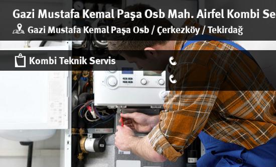 Gazi Mustafa Kemal Paşa Osb Airfel Kombi Servisi İletişim