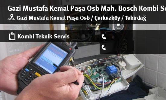Gazi Mustafa Kemal Paşa Osb Bosch Kombi Servisi İletişim