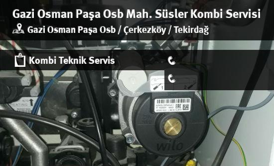 Gazi Osman Paşa Osb Süsler Kombi Servisi İletişim