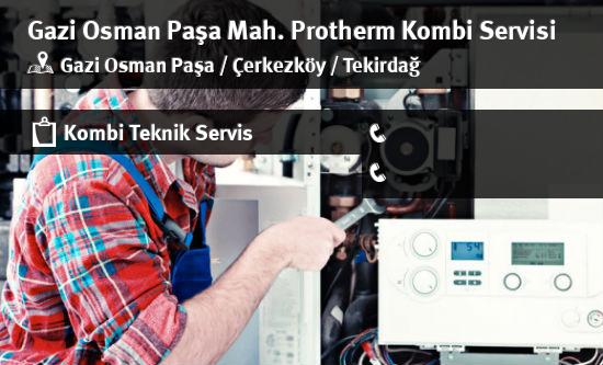 Gazi Osman Paşa Protherm Kombi Servisi İletişim