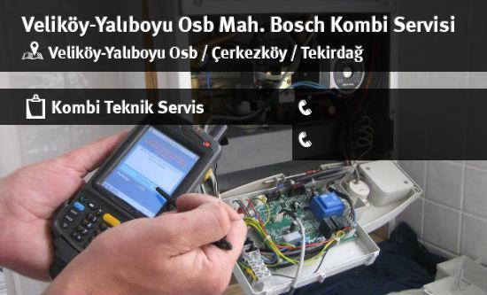 Veliköy-Yalıboyu Osb Bosch Kombi Servisi İletişim