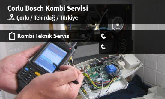 Çorlu Bosch Kombi Servisi İletişim