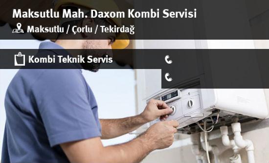 Maksutlu Daxom Kombi Servisi İletişim
